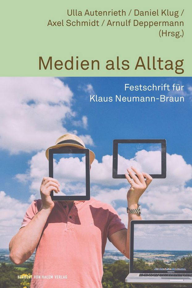 Medien als Alltag. Festschrift für Klaus Neumann-Braun